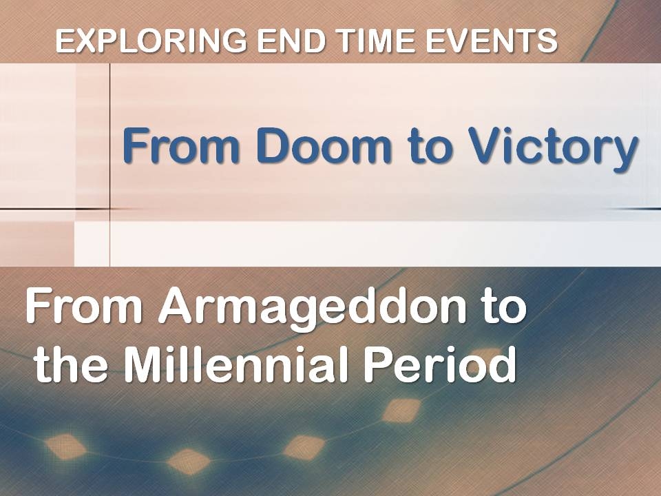 Armegeddon to the Millennial Period