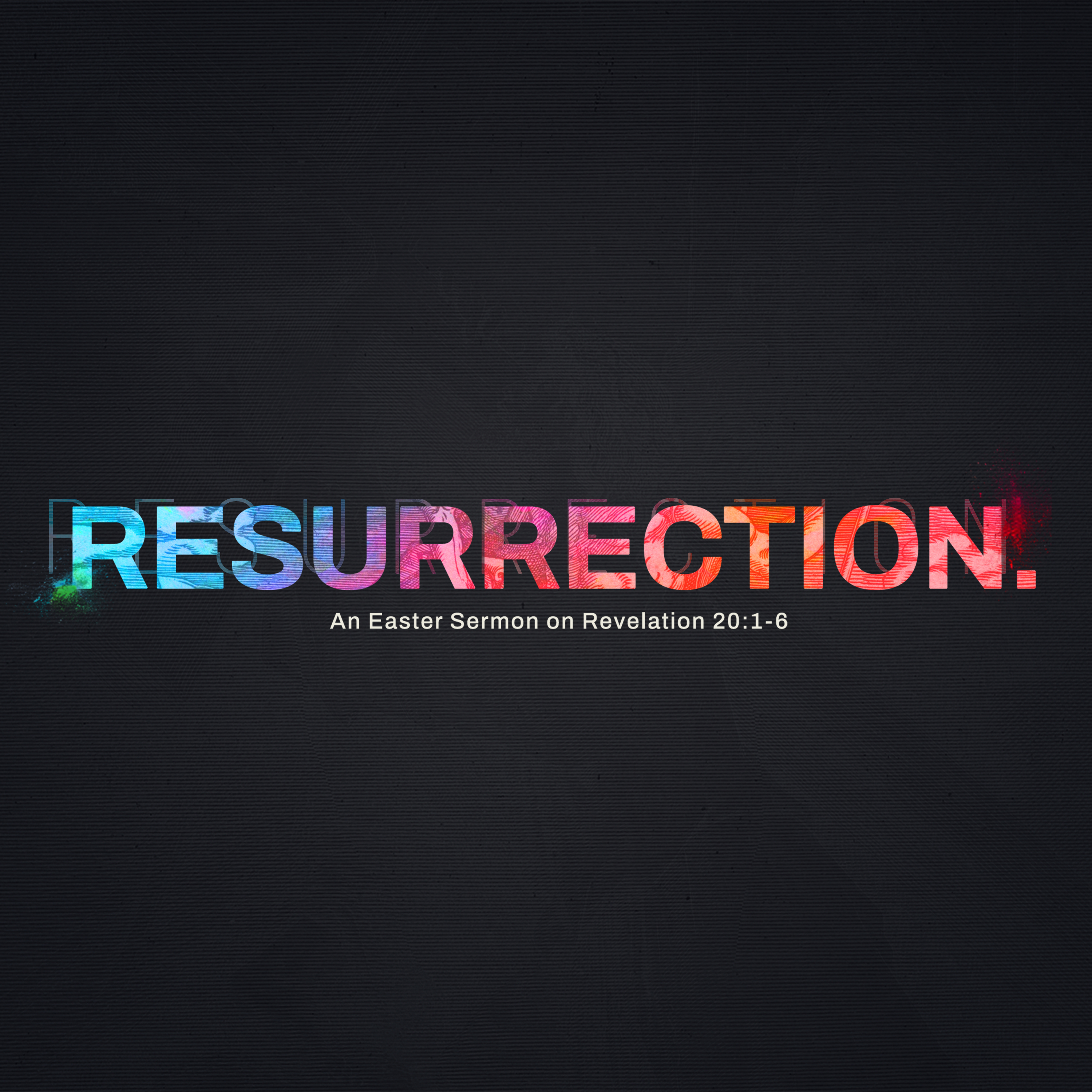 Resurrection | An Easter Sermon on Revelation 20:1-6 | Chad Harms episode artwork