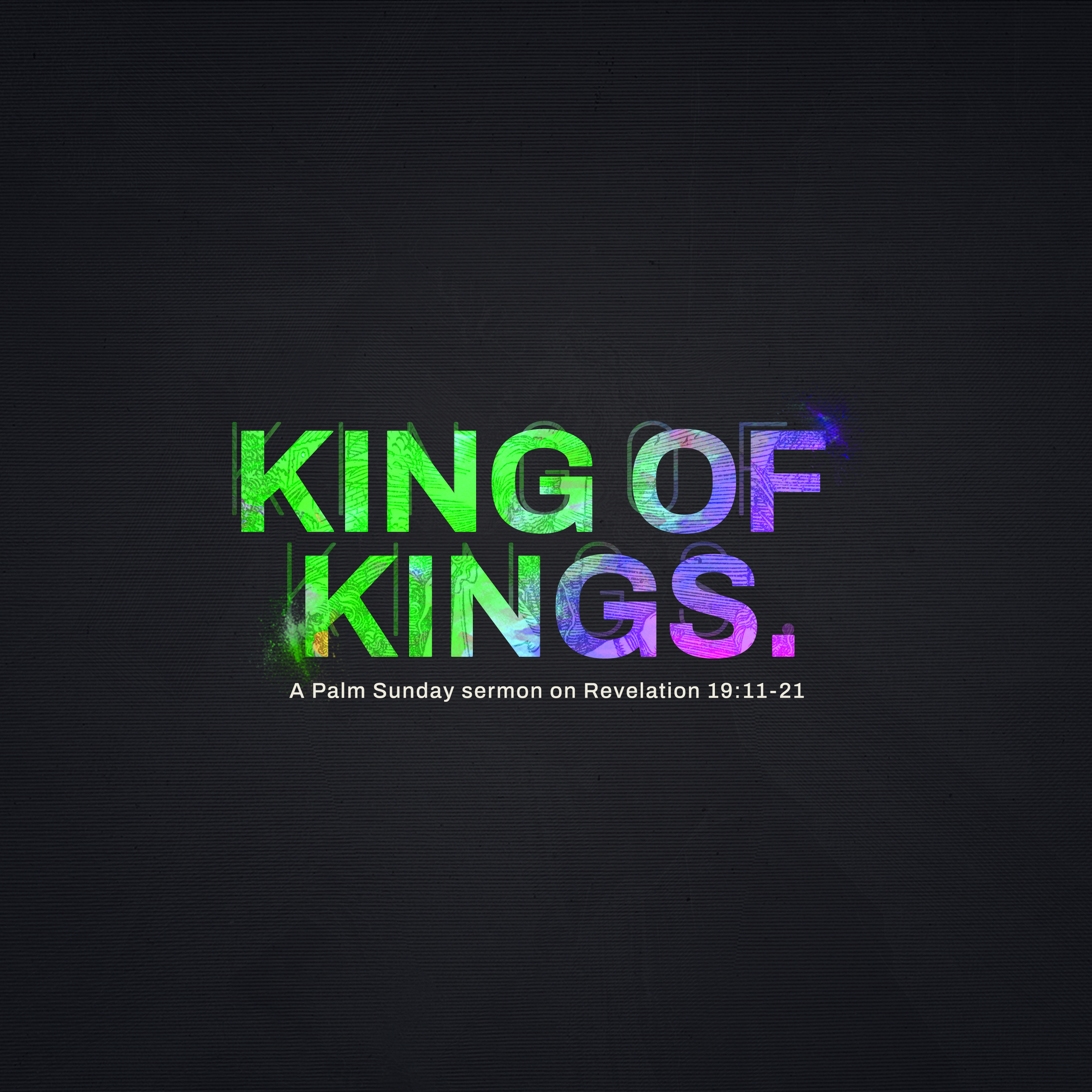 King of Kings | A Palm Sunday Sermon on Revelation 19:1-21 | Chad Harms episode artwork