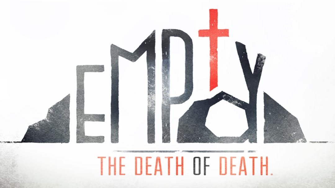 Empty: The Death of Death