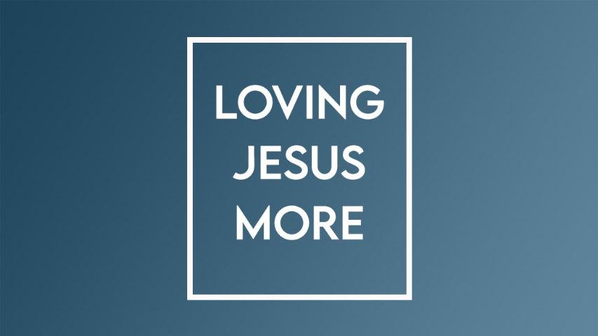 Loving Jesus More Than Sin