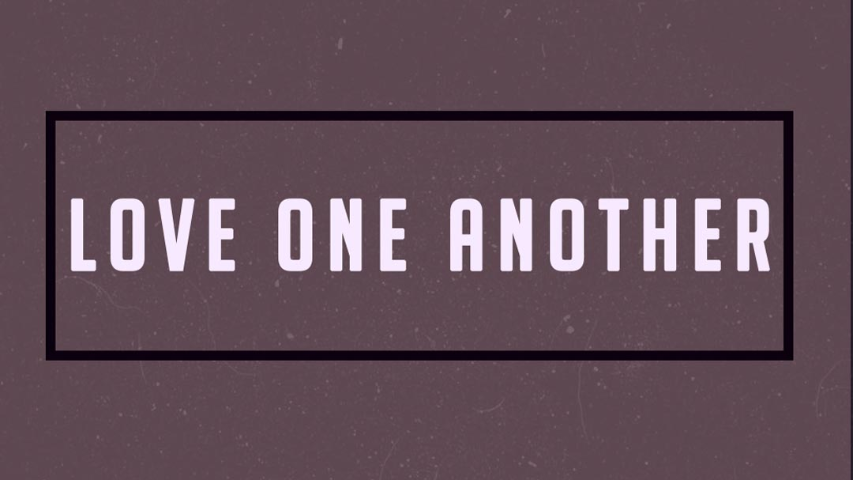 Love One Another