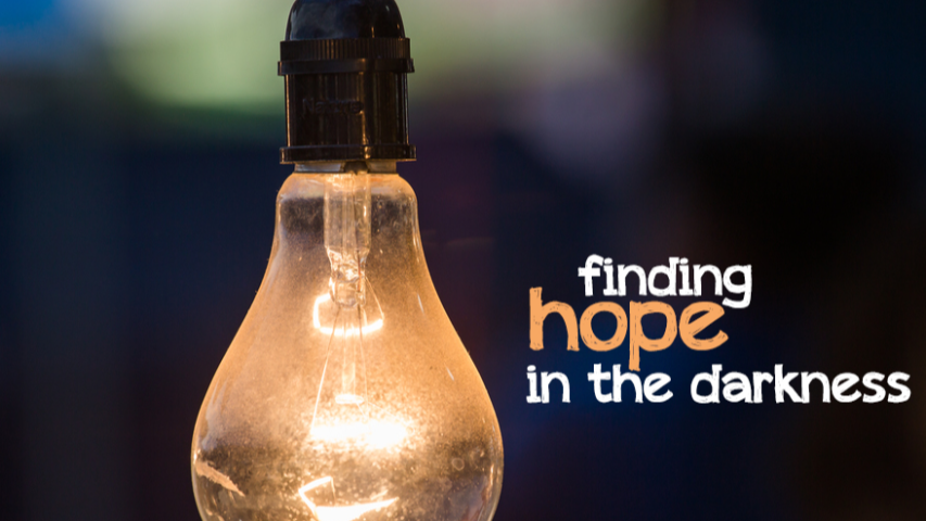 Hope in the darkness