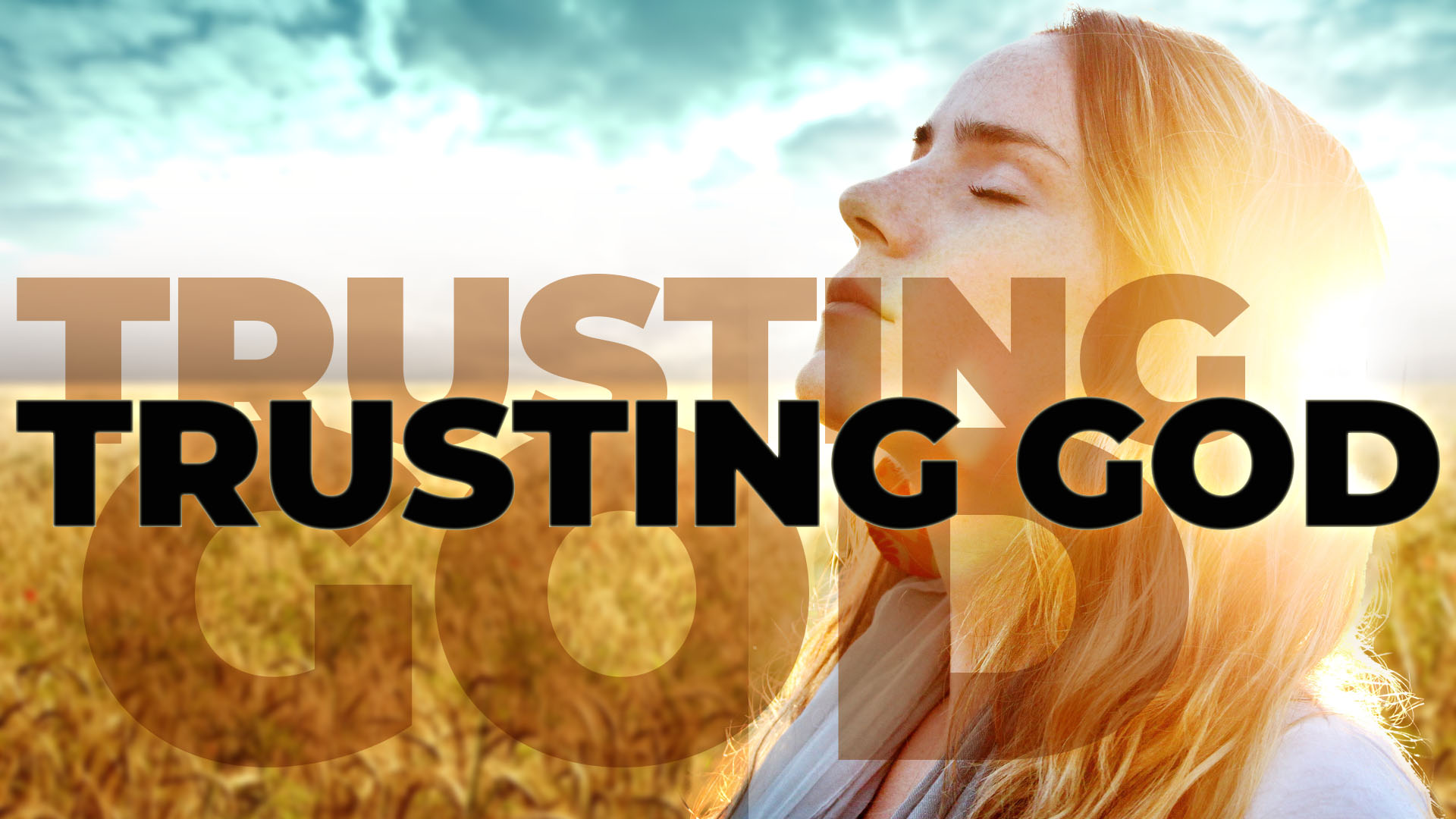 Really Trusting The God You Believe In - 2020/04/19 