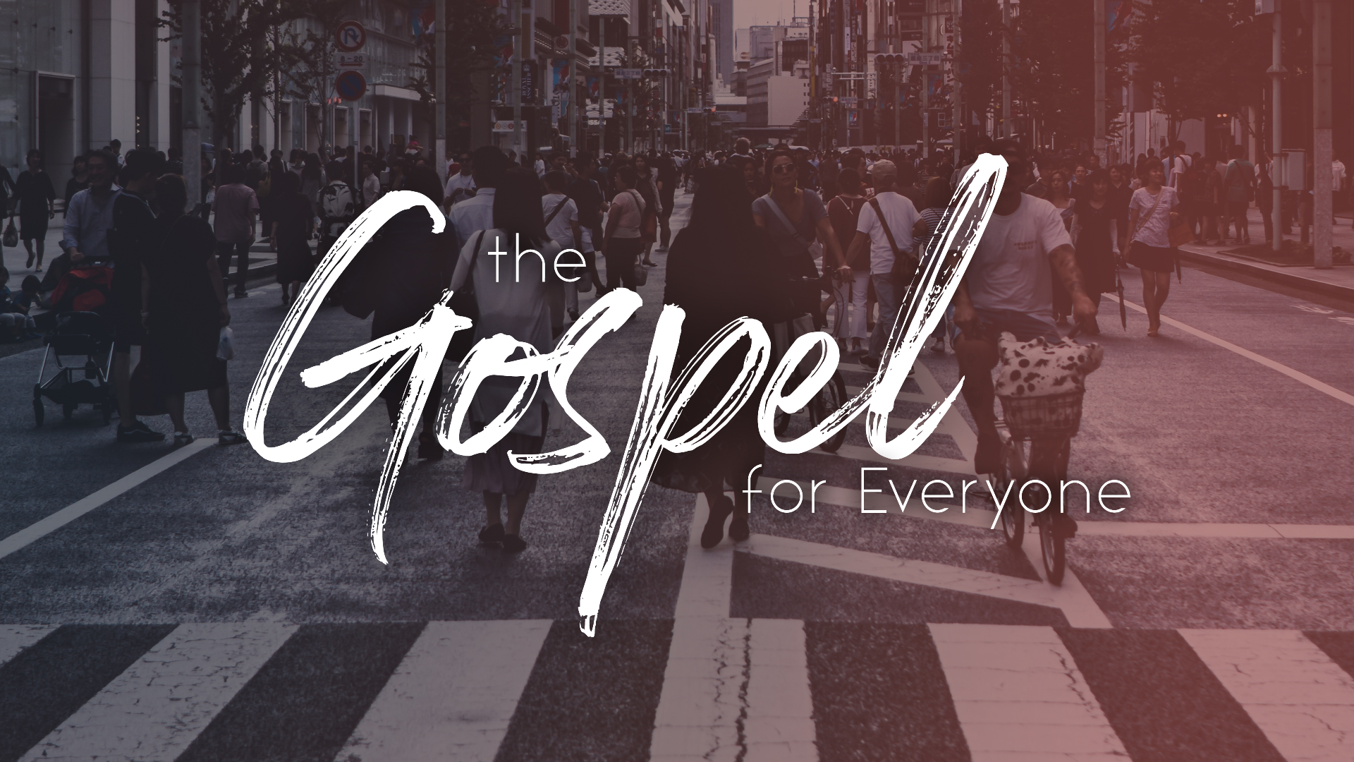The Gospel for Everyone