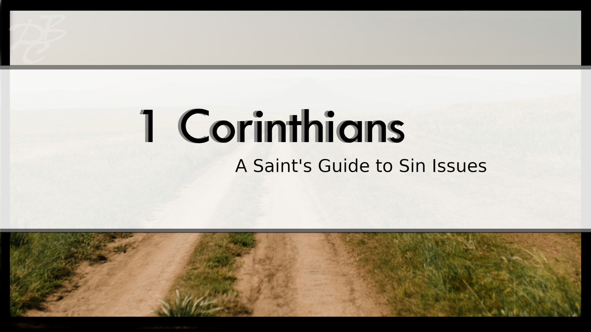 1 Corinthians 16:13-14