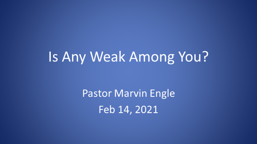 James - Is Any Weak Among You?