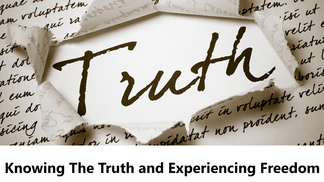 Knowing The Truth and Experiencing Freedom - Audio