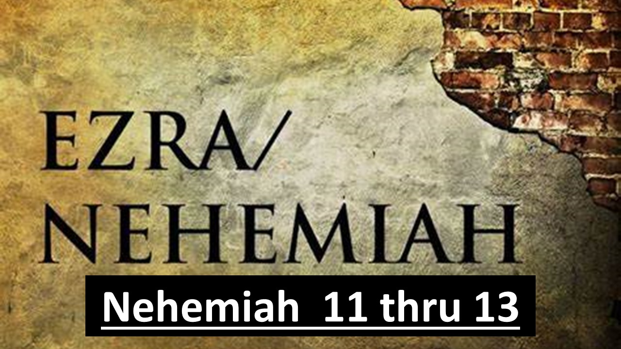Nehemiah 11 thru 13 - Audio