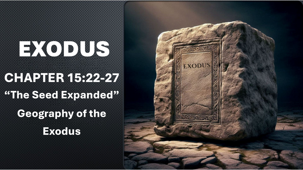 Exodus 15:22-27 Geography of the Exodus - Audio