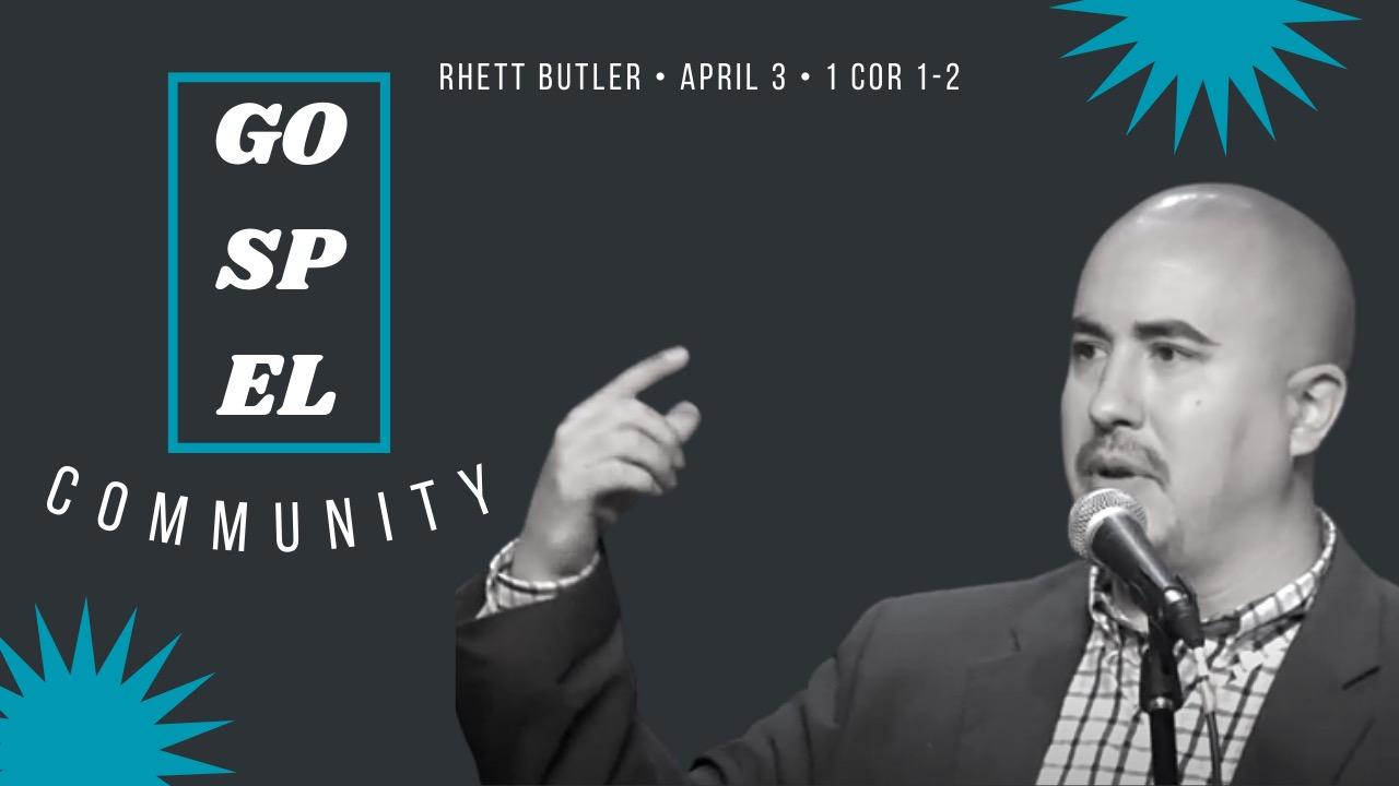 Gospel Community (1 Cor 1 & 2) - Rhett Butler - Audio episode artwork