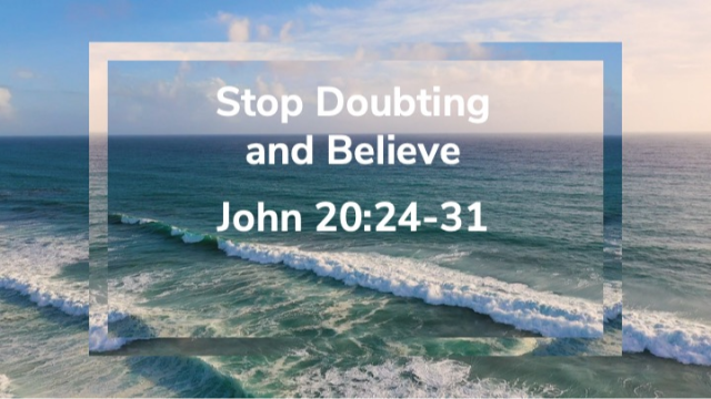 Stop Doubting and Believe - 04/07/2024 episode artwork