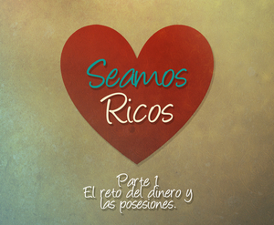 Seamos Ricos: El reto del dinero y las posesiones  - Audio episode artwork