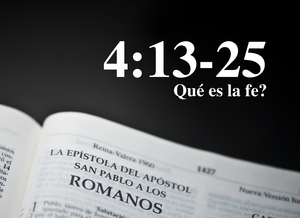 Romanos 4:13-25 - Qué es la fe? - Audio episode artwork