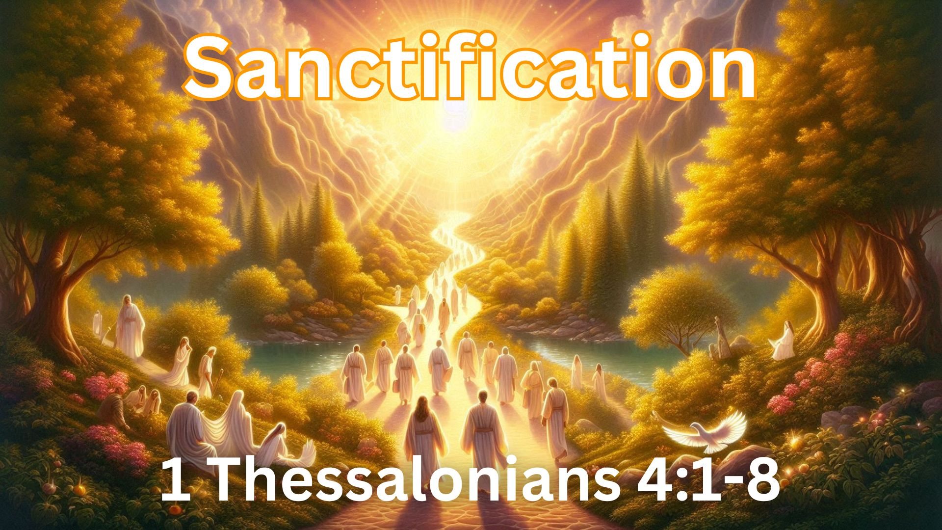 Sanctification | 1 Thessalonians 4:1-8 