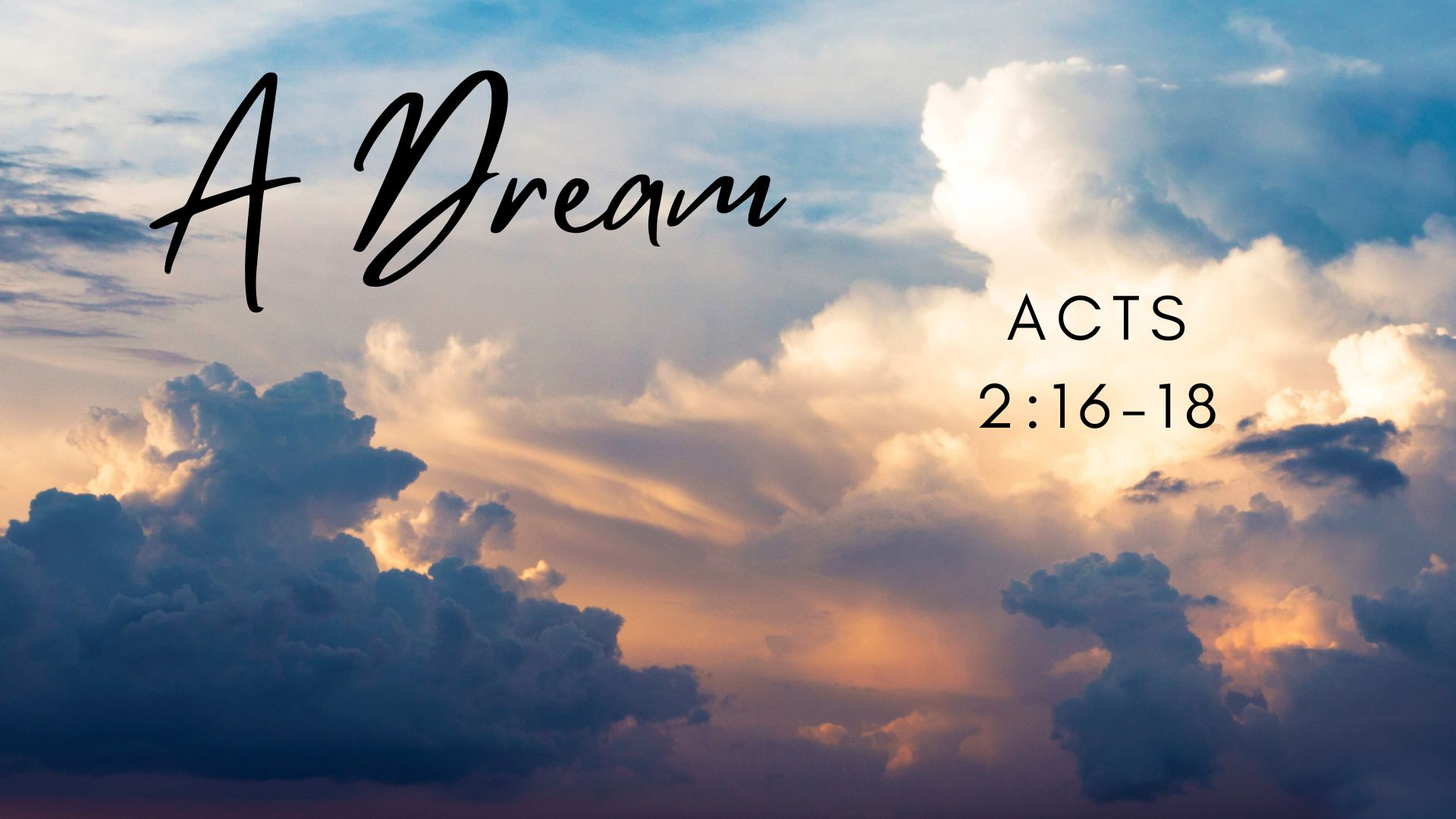 A Dream | Acts 2:16-18