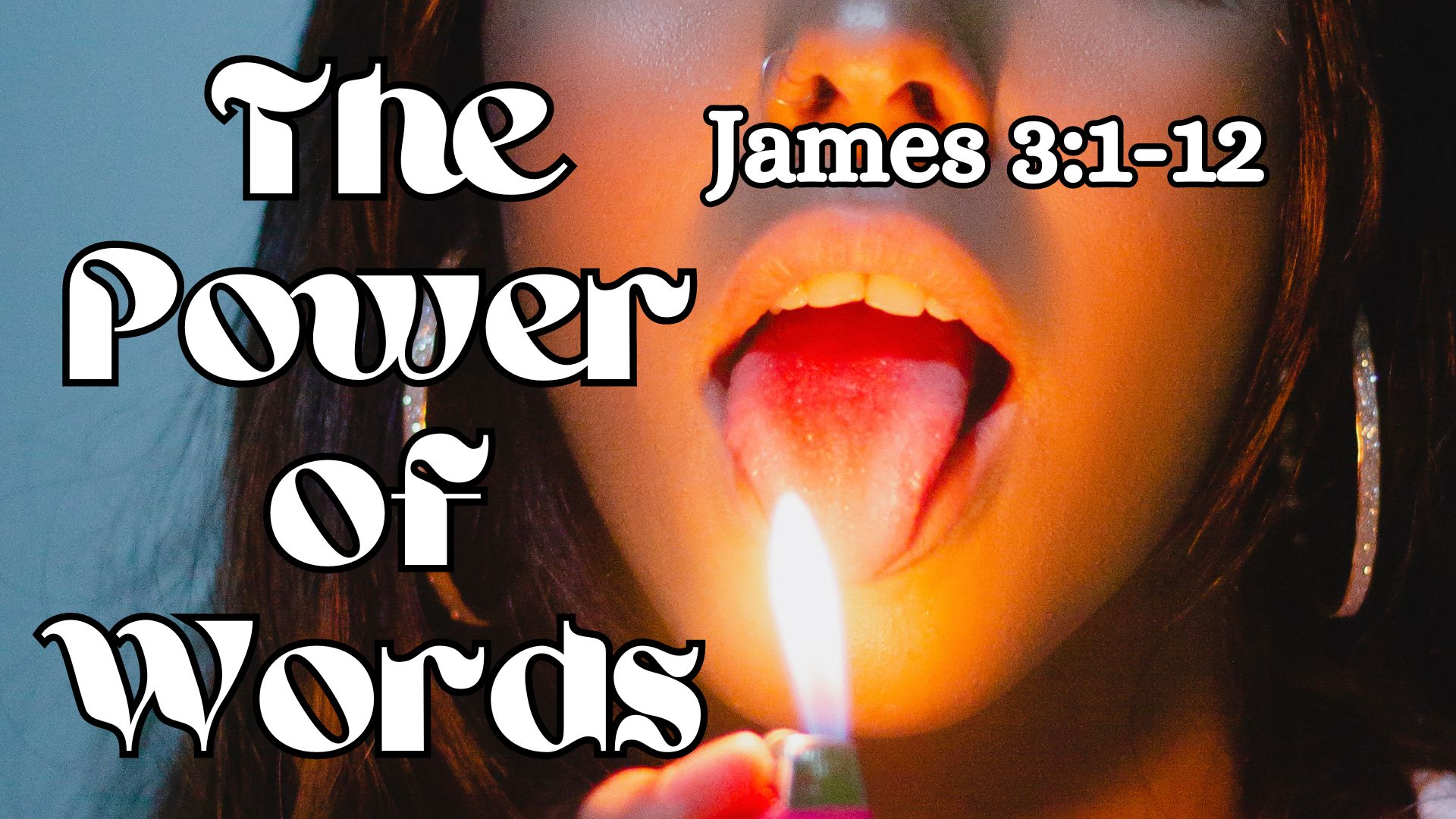 The Power of Words | James 3:1-12