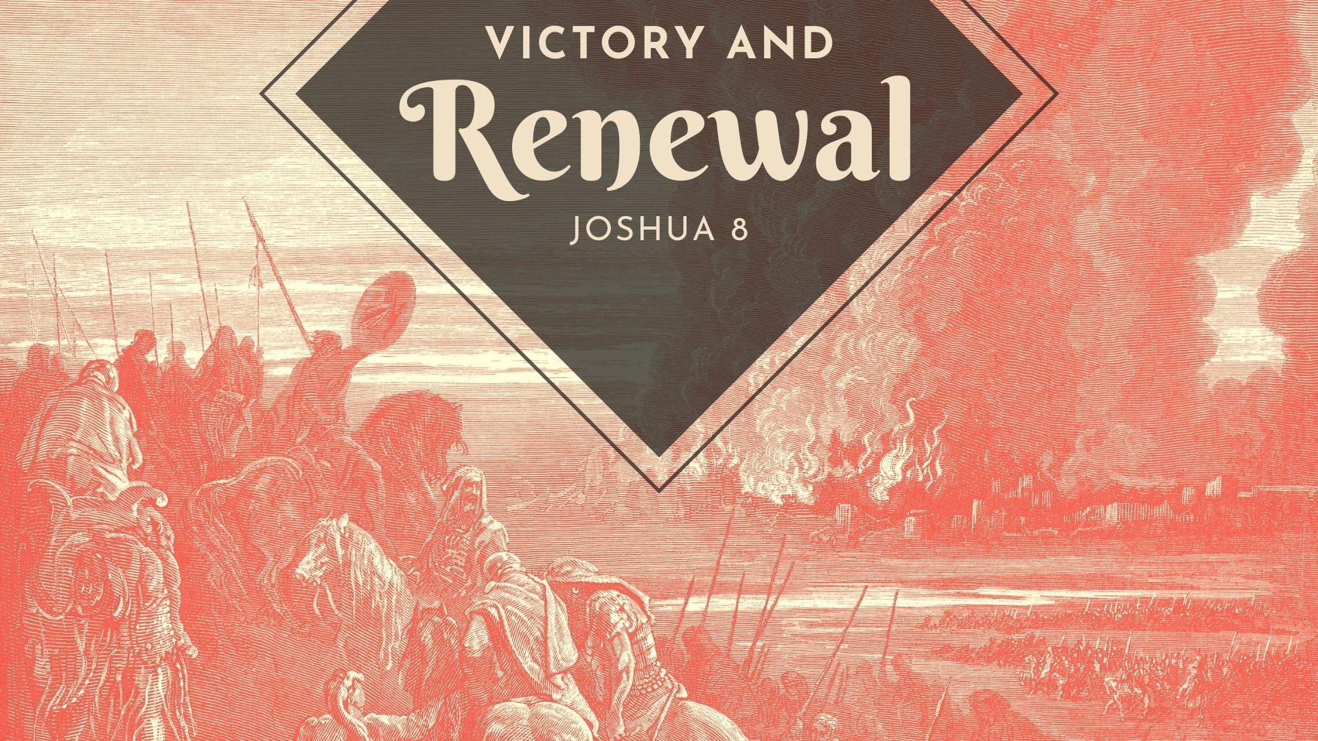 Victory and Renewal | Joshua 8