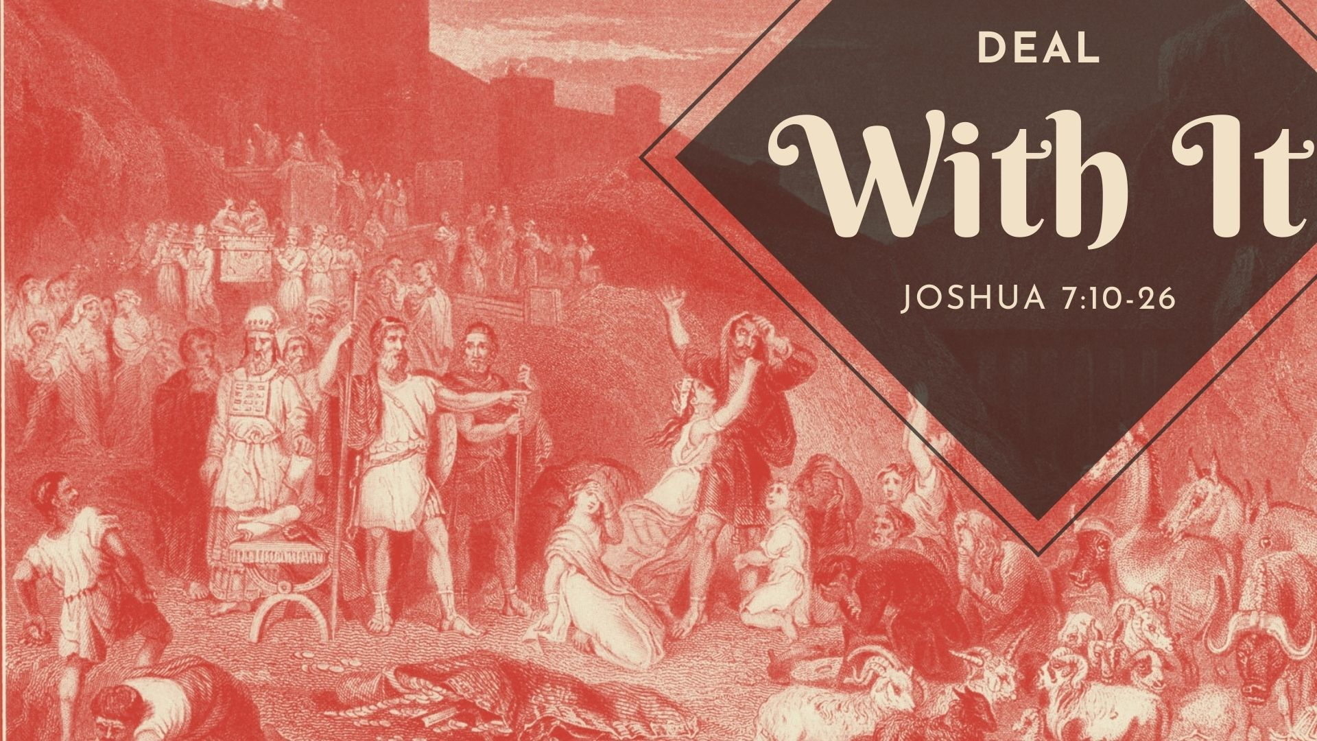 Deal With It | Joshua 7:10-26