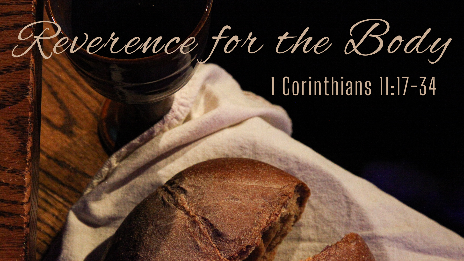 Reverence for the Body | 1 Corinthians 11:17-34