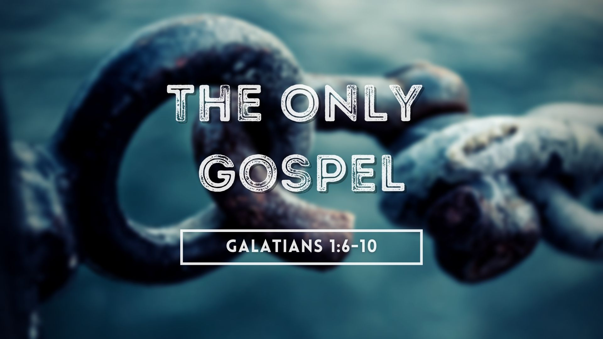 No Other Gospel | Galatians 1:6-10