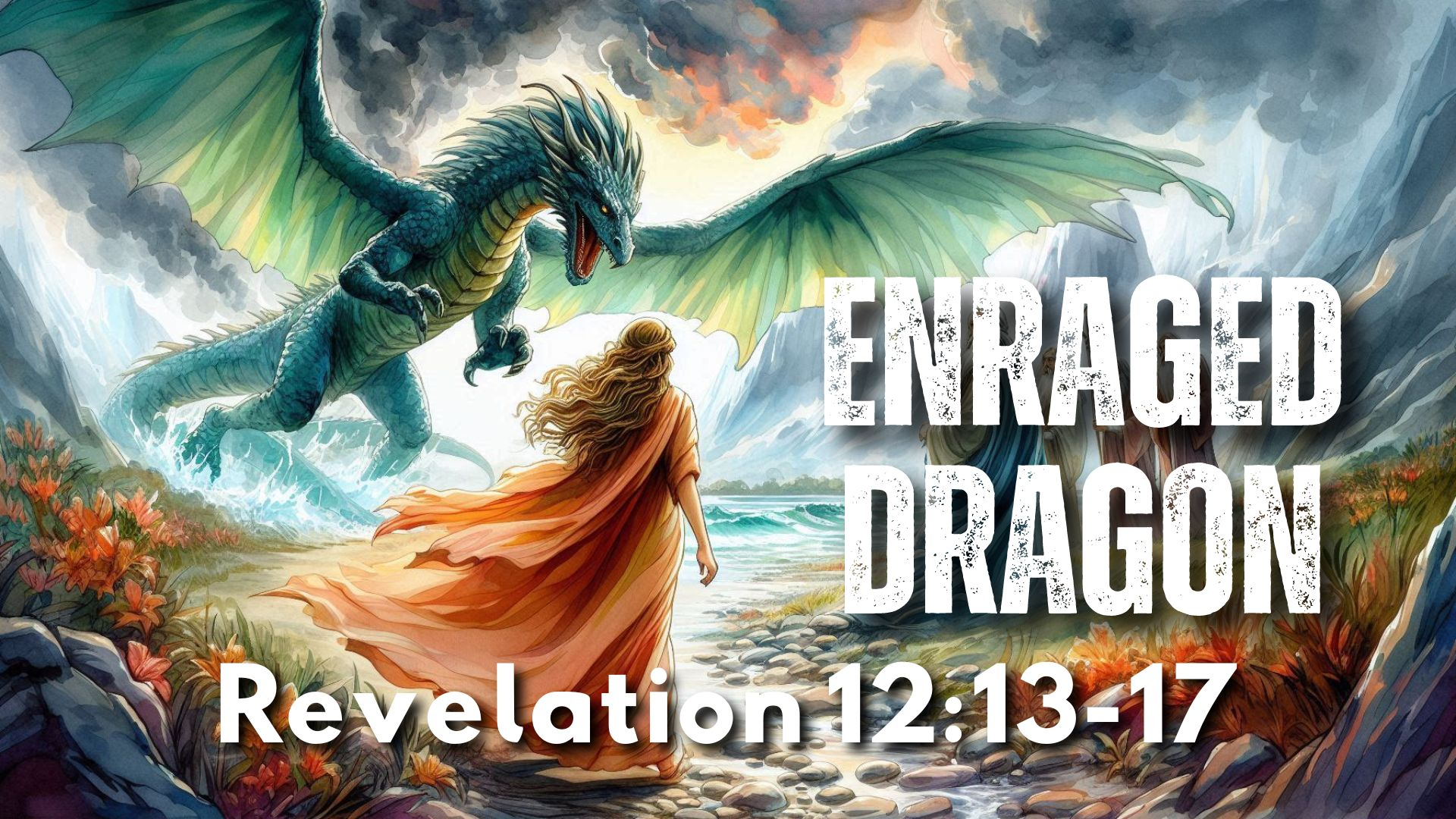 Enraged Dragon | Revelation 12:13-17