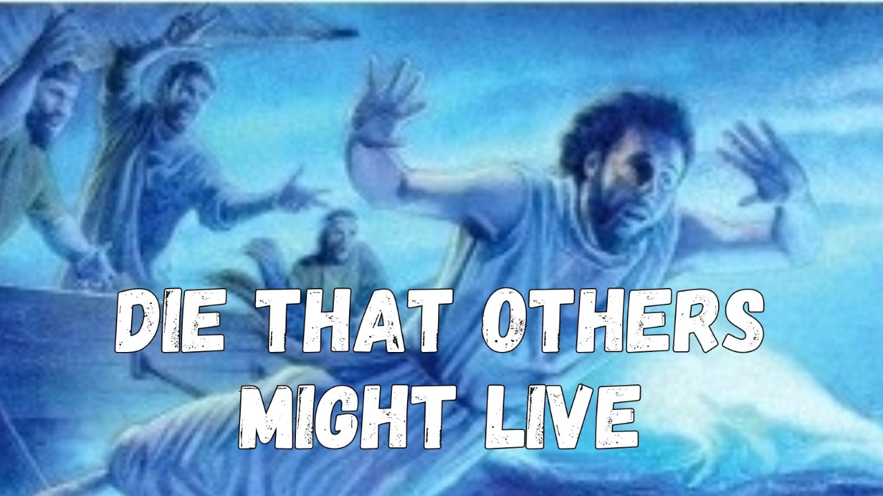 Die That Others Might Live | Jonah 1:11-17