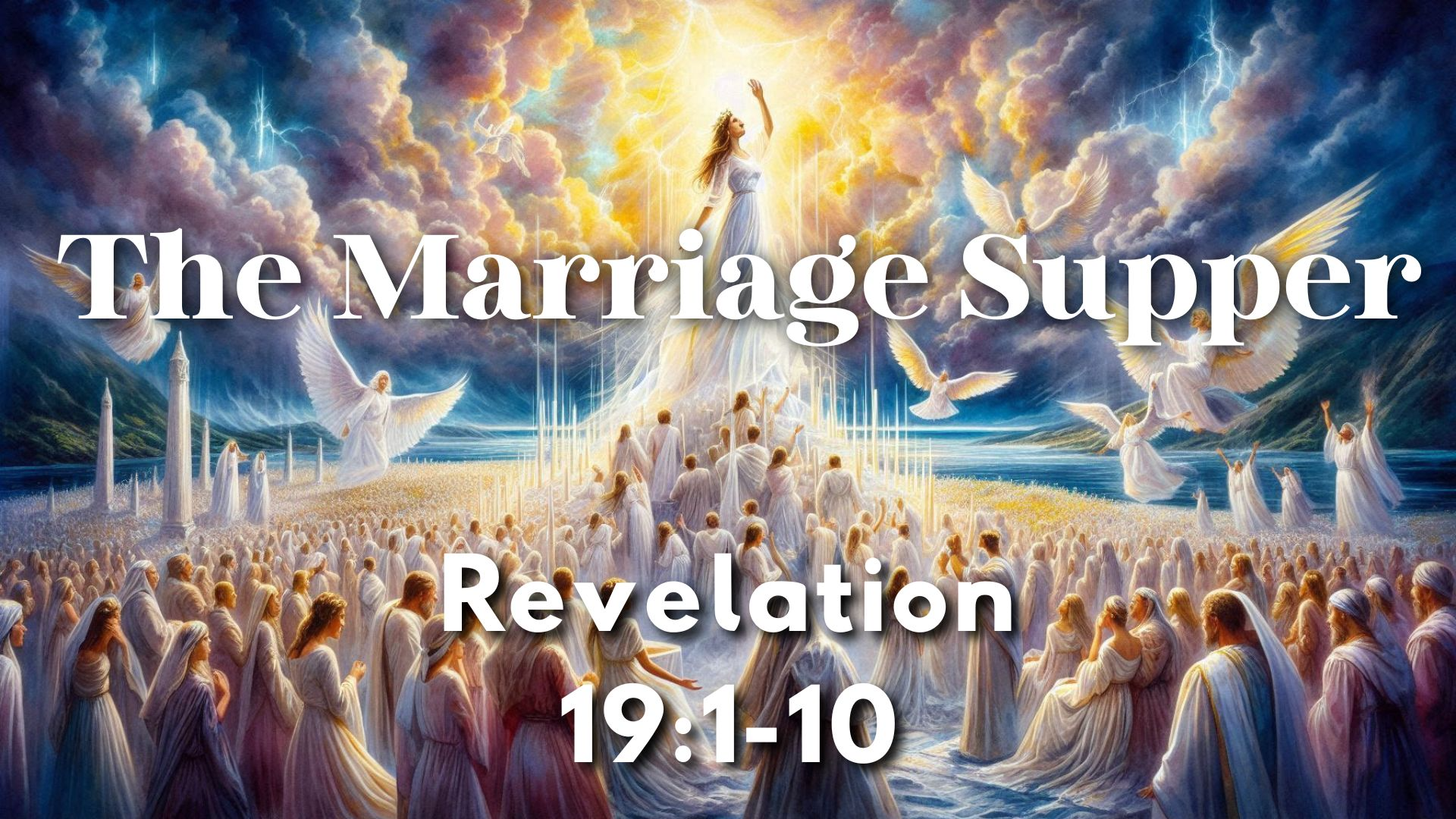 The Marriage Supper | Revelation 19:1-10 