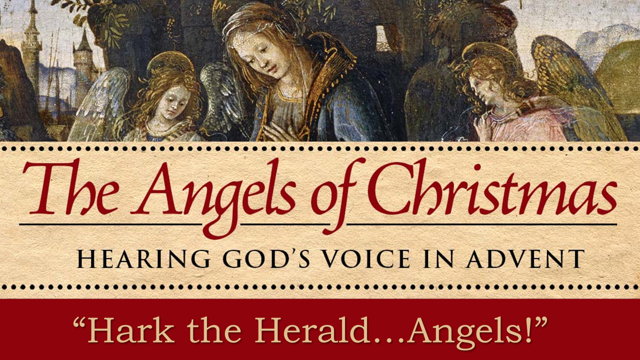 The Angels of Christmas: Hark the Herald...Angels!