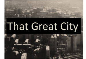 That Great City
