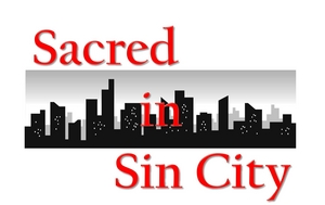 Citizens of the Celestial, Sacred in Sin City