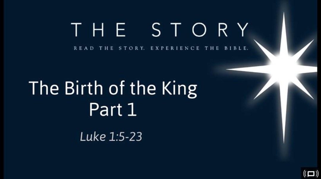 Sermon: The Birth of the King, Part 1 (Luke 1:5-23)