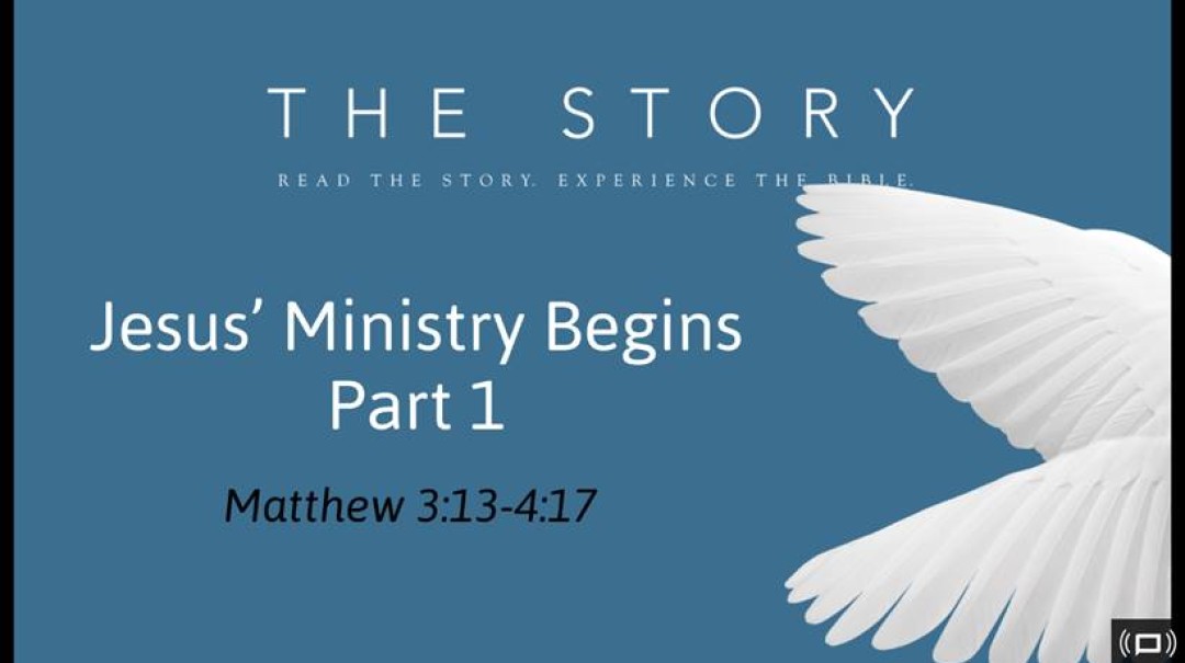 Sermon: Jesus' Ministry Begins Part I (Matt. 3:13-4:17)
