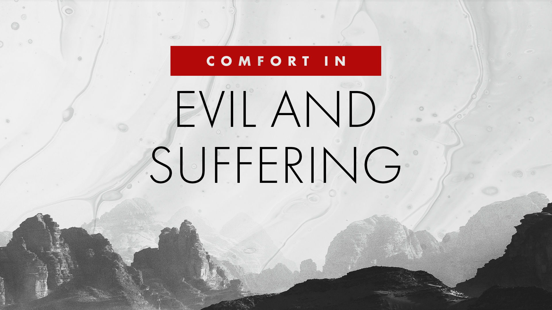 “Comfort in Evil and Suffering“ - 10:45AM Worship Service