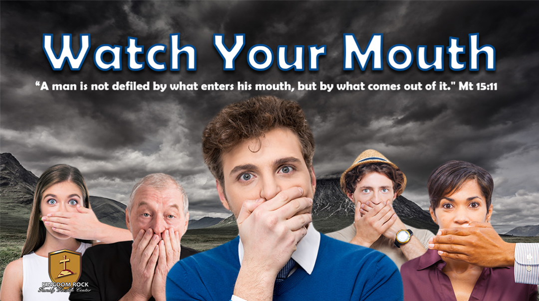 Part 1 - Watch Your Mouth