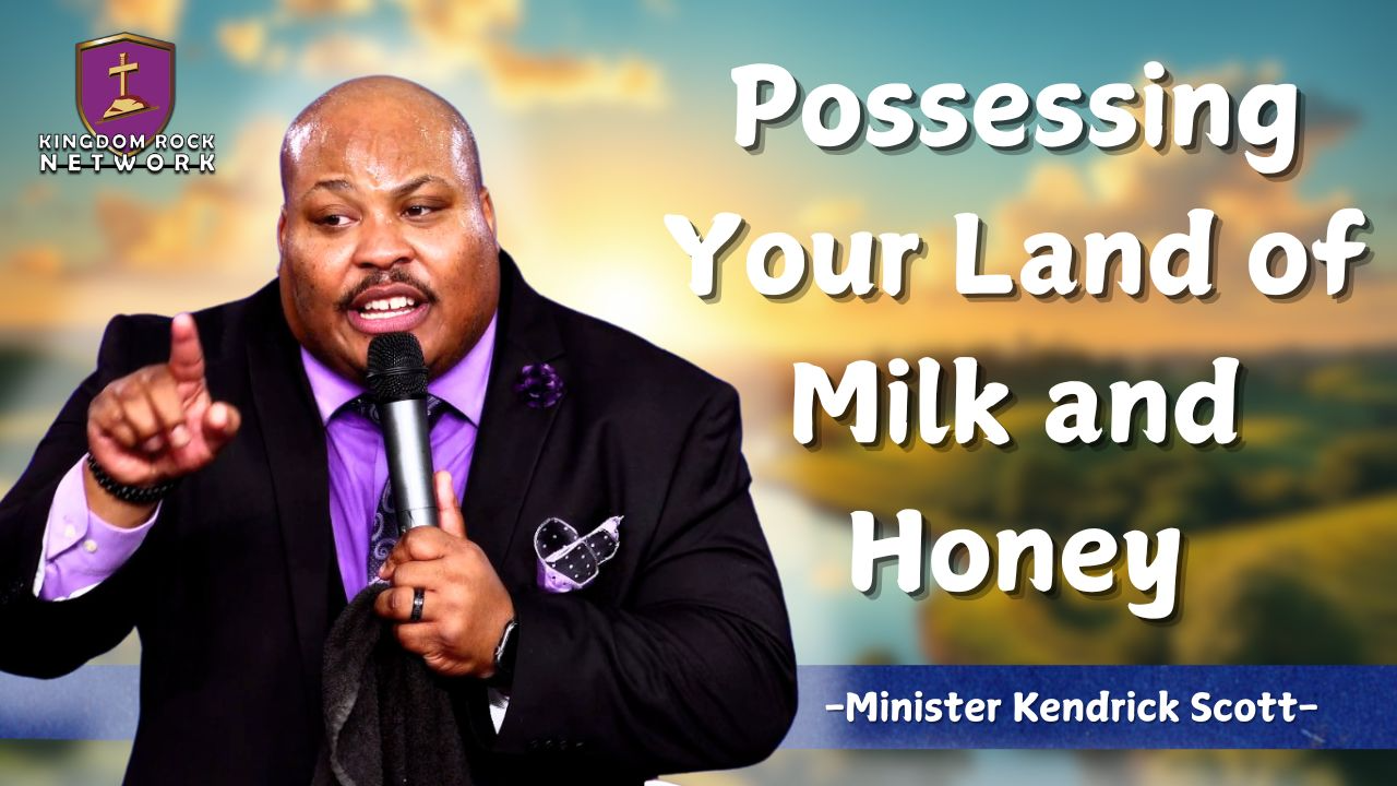 Possessing the Land of Milk and Honey