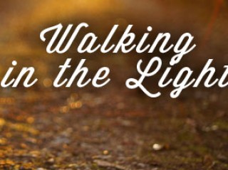 Walking in the Light - session 1