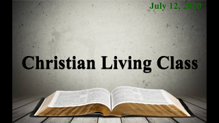 Christian Living Class July 12