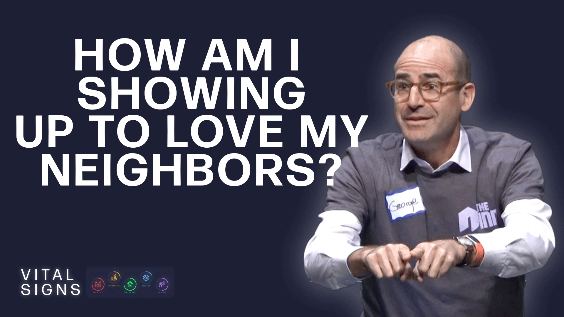 How am I showing up to love my neighbors? - Video episode artwork