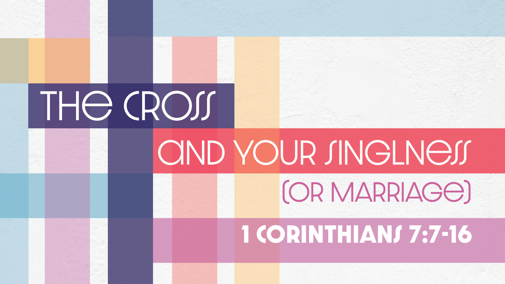 The Cross And Your Singleness (or Marriage) - Audio episode artwork