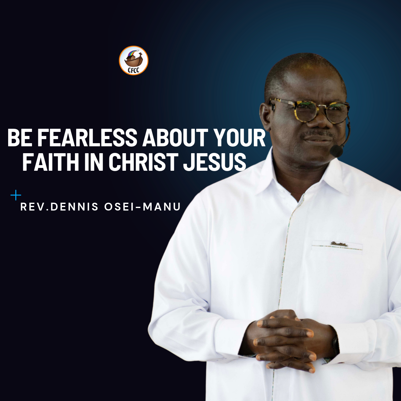 BE FEARLESS ABOUT YOUR FAITH IN CHRIST JESUS - Audio