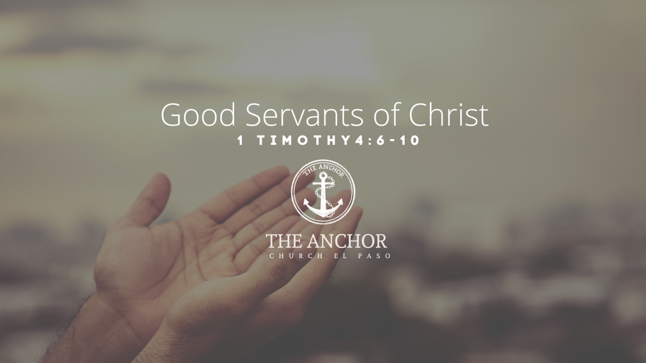 Good Servants of Christ