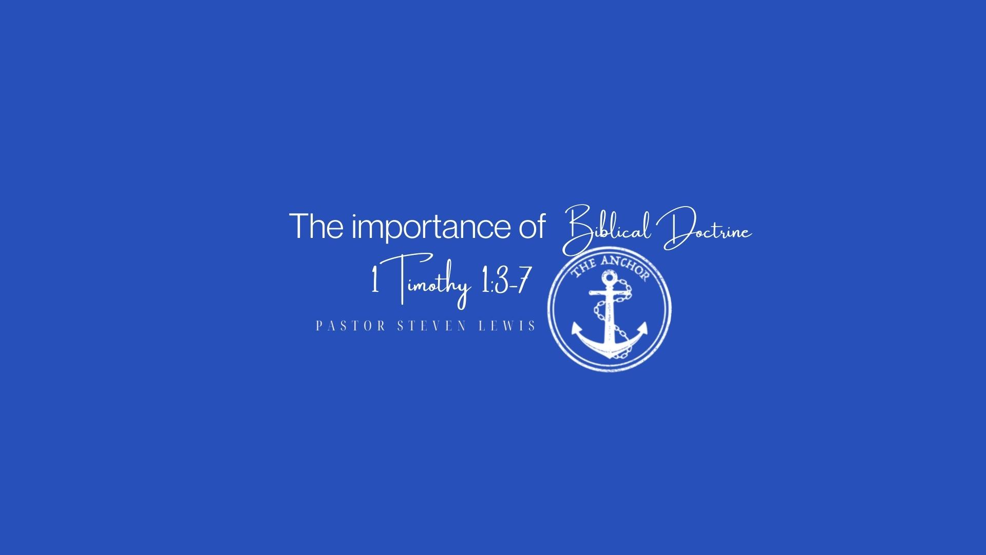 The Importance of Biblical Doctrine