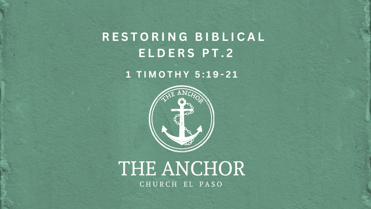 Restoring Biblical Elders (part 2)