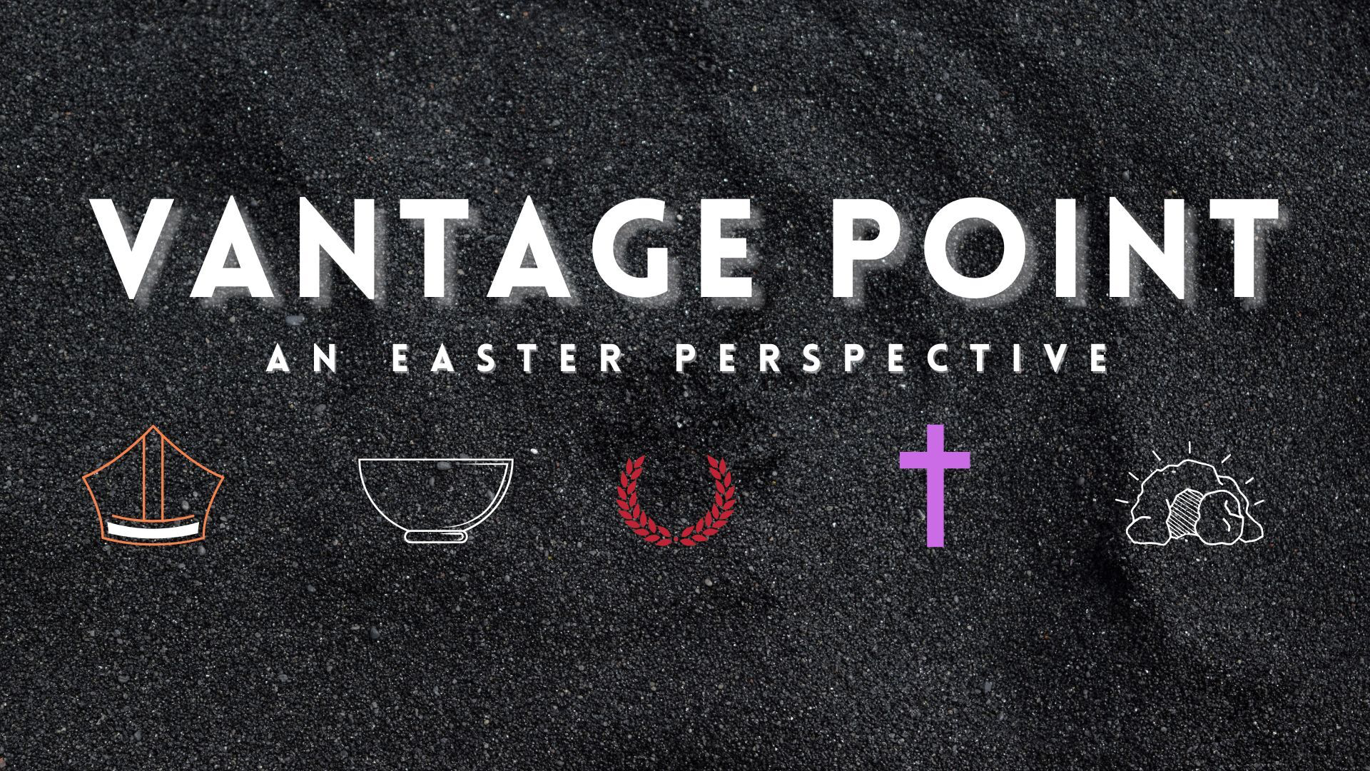 Vantage Point - Mary Magdelene (Joy) - Easter Sunday - Audio
