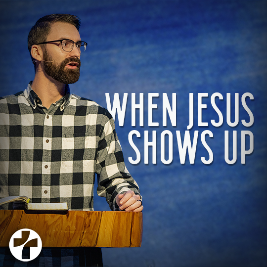 When Jesus Shows Up - Audio episode artwork