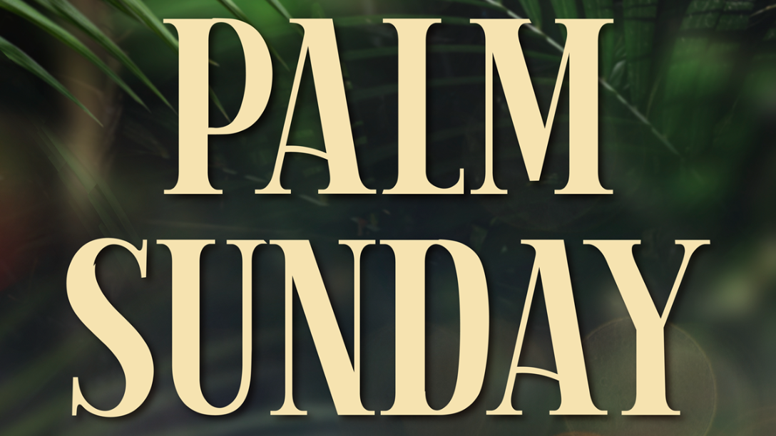 April 5, 2020 - Palm / Passion Sunday - 05/04/2020 (9)