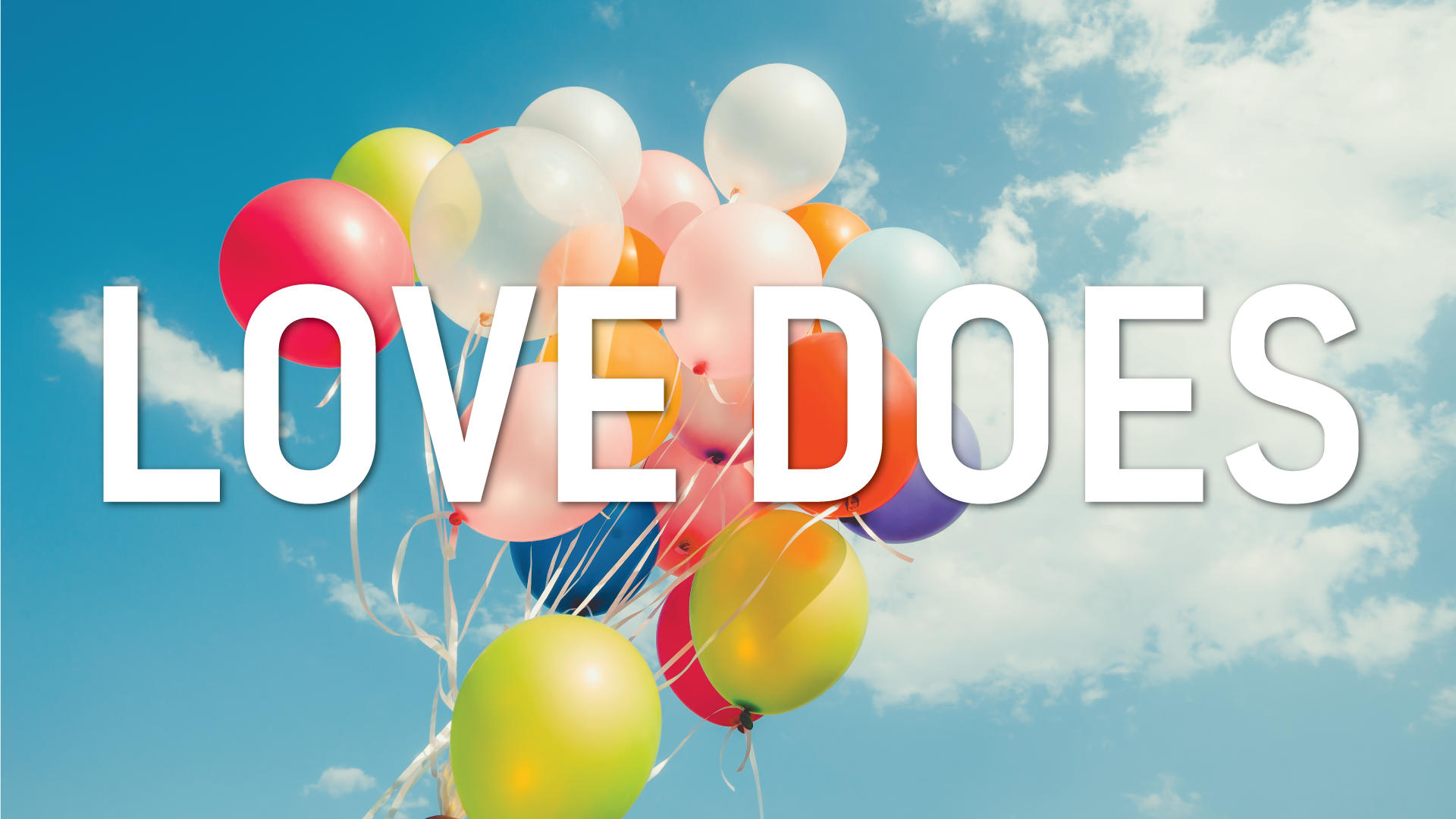 March 8, 2020 - Love Does Series, 