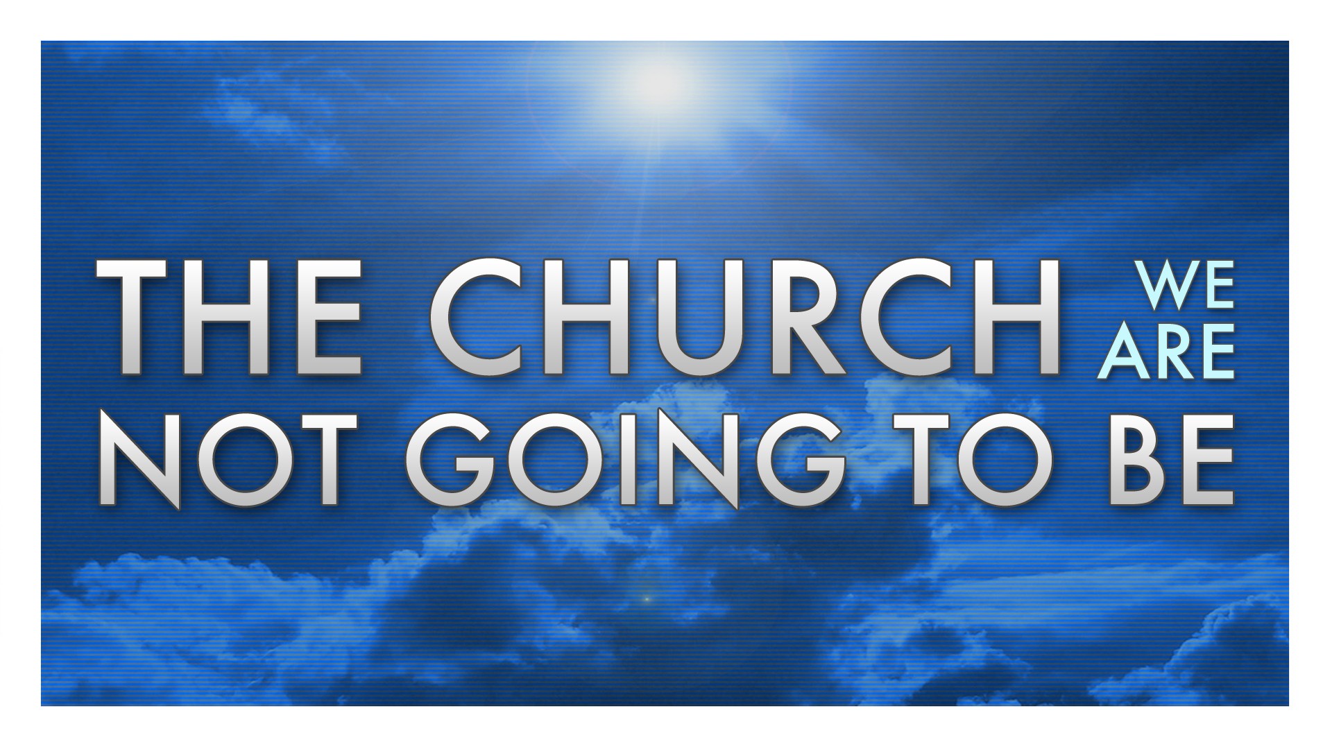 The Church We Are Not Going to Be - Audio episode artwork