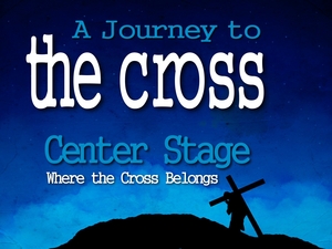 Center Stage: Where the Cross belongs - Audio episode artwork